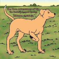 The True Adventures of Tip the Catahoula-Leopard Cowdog 1463423160 Book Cover