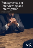 Fundamentals of Interviewing and Interrogation 1041122659 Book Cover