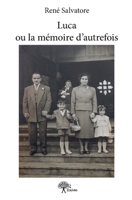 Luca ou la mémoire d'autrefois (French Edition) 2332916237 Book Cover