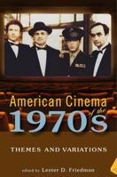 American Cinema of the 1970s: Themes and Variations 0813540232 Book Cover