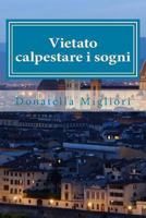 Vietato calpestare i sogni 1492752053 Book Cover