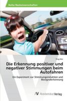 Die Erkennung positiver und negativer Stimmungen beim Autofahren 3639466616 Book Cover