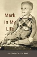 A Mark in My Life 1545626995 Book Cover