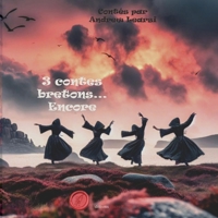 3 contes bretons... Encore (French Edition) 2386750329 Book Cover