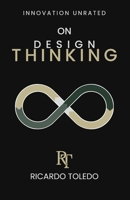 Innovation Unrated: On Design Thinking B0F5NCMF23 Book Cover