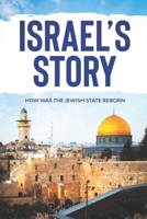 Israel’s Story: How was the Jewish state reborn B08T48JCX1 Book Cover