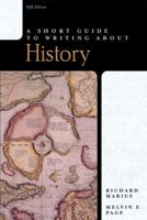 A Short Guide to Writing About History 0205673708 Book Cover