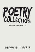 Poetry Collection: Empty Thoughts 1642983209 Book Cover