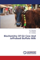 Biochemitry Of Gir Cow And Jaffrabadi Buffalo Milk 3659155381 Book Cover