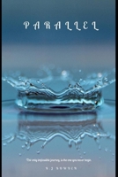 Parallel: The only impossible journey, is the one you never begin B08R4F8P28 Book Cover