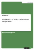 Franz Kafka "Der Prozeß". Versuch einer Interpretation (German Edition) 3668934479 Book Cover