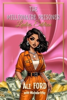 The Millionaire Prisoner Ladies Edition B0DQ16B21Y Book Cover