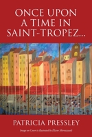 Once upon a Time in Saint-Tropez... 164701543X Book Cover
