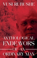 Anthological Endeavours of an Ordinary Man (Part Three - Third Edition) B0G456W7SF Book Cover