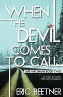 When the Devil Comes To Call 1946502421 Book Cover