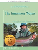 Innermost Waters: Fishing Cape Cod's Ponds & Lakes 0975850237 Book Cover