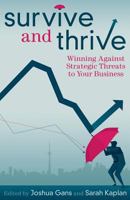 Survive and Thrive: Winning Against Strategic Threats to Your Business 1457558335 Book Cover