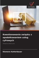 Kwestionowanie związku z opodatkowaniem uslug cyfrowych 6136286971 Book Cover
