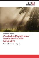 Cuidados Espirituales Como Innovacion Educativa 365901446X Book Cover