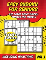 Easy Sudoku for Seniors: 320 Large Print Sudoku Puzzles for Elderly With Solutions B0C79NP9ZC Book Cover