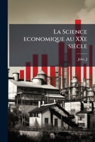 La Science economique au XXe siècle 1172643970 Book Cover