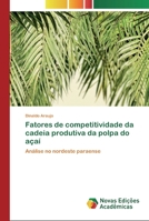 Fatores de competitividade da cadeia produtiva da polpa do a�a� 6200798095 Book Cover