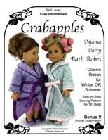 Pajama Party Bathrobe and Slippers: Fully Illustrated Sewing Pattern with Full Size Pattern Pieces for 18" Dolls 1724543334 Book Cover