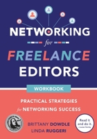 Networking for Freelance Editors: Practical Strategies for Networking Success 173642050X Book Cover