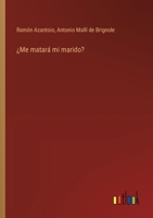 ¿Me matará mi marido? (Spanish Edition) 336803684X Book Cover