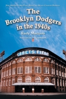 The Brooklyn Dodgers in the 1940s: How Robinson, MacPhail, Reiser and Rickey Changed Baseball 0786419873 Book Cover