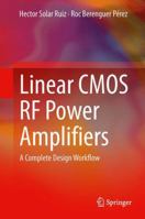 Linear CMOS RF Power Amplifiers: A Complete Design Workflow 1461486564 Book Cover