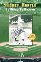 Mickey Mantle Is Going To Heaven 1432743848 Book Cover