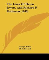 The Lives of Helen Jewett, and Richard P. Robinson 1166159663 Book Cover