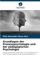 Grundlagen der Prozesspsychologie und der pädagogischen Psychologie (German Edition) 6209849288 Book Cover