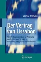 Vertrag Von Lissabon: Vom Verfassungsvertrag Zur Anderung Der Bestehenden Vertrage - Einfuhrung Mit Synopse Und Bersichten 3540764070 Book Cover