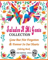 Gone But Not Forgotten & Forever In Our Hearts: *Day of the Dead * Dia De Los Muertos* B0CTGFFTKW Book Cover