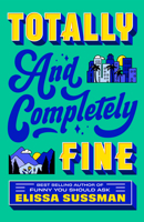 Totally and Completely Fine: A Novel 0593725174 Book Cover