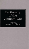 Dictionary of the Vietnam War 0313249431 Book Cover