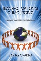 Transformational Outsourcing: Maximize Value From IT Outsourcing 1478713720 Book Cover