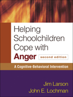 Helping Schoolchildren Cope with Anger: A Cognitive-Behavioral Intervention 1593851618 Book Cover