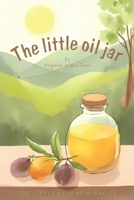 The Little Oil Jar: The Little Book of Miracles B0FK3R3MLH Book Cover