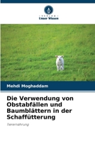 Die Verwendung von Obstabfällen und Baumblättern in der Schaffütterung 6209092020 Book Cover