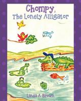 Chompy, The Lonely Alligator 1977214797 Book Cover