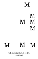 The Meaning of M B0DNQ5LQ6C Book Cover