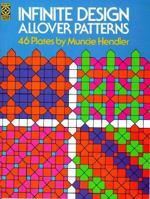 Infinite Design Allover Patterns (Colouring Books) 0486232859 Book Cover