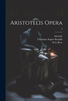 Aristotelis opera; 3 1021807257 Book Cover