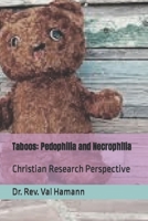 Taboos: Pedophilia and Necrophilia: Christian Research Perspective B09RWDV6J4 Book Cover