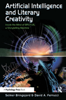 Artificial Intelligence and Literary Creativity: Inside the Mind of Brutus, A Storytelling Machine 0805819878 Book Cover