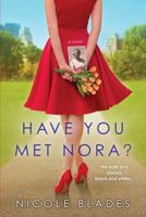 Have You Met Nora? 1496704614 Book Cover