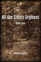 All the Elders Orphans 1536911445 Book Cover